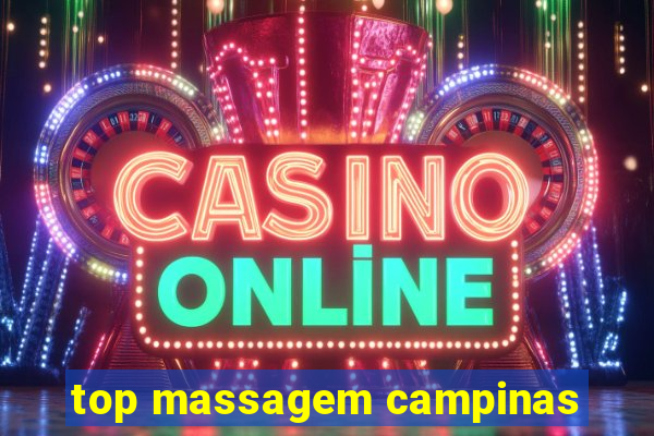top massagem campinas
